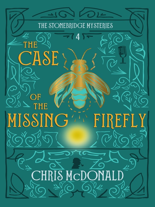 Title details for The Case of the Missing Firefly by Chris McDonald - Available